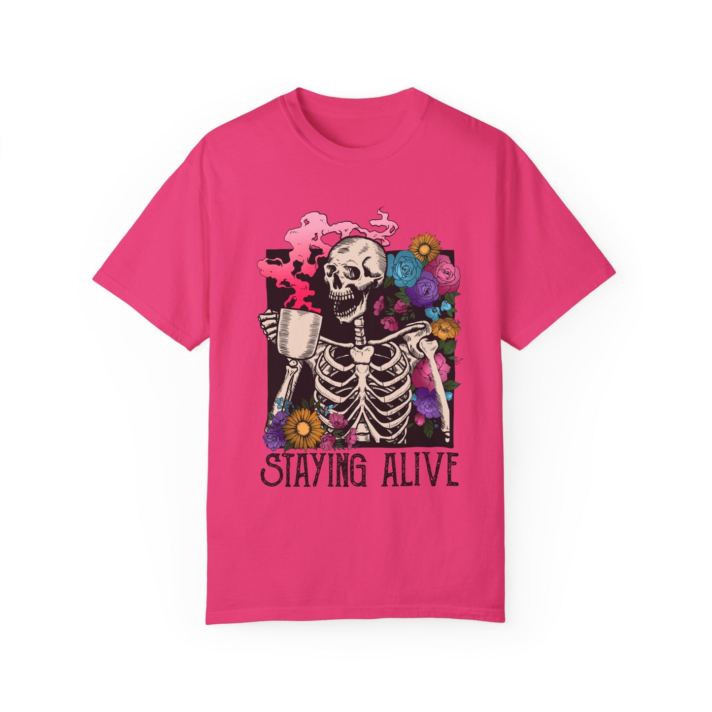 staying alive Unisex Garment-Dyed T-shirt