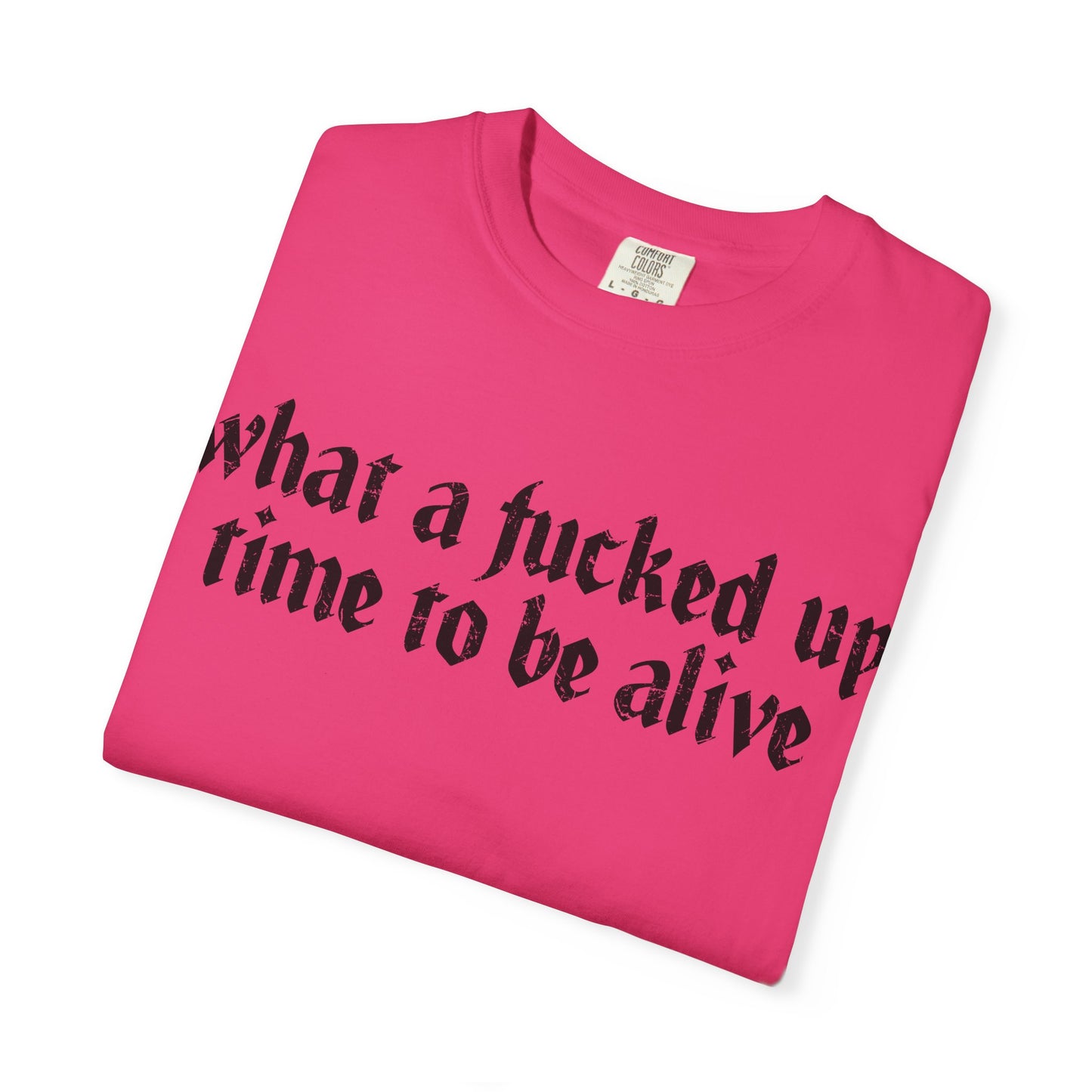 What a time Unisex Garment-Dyed T-shirt