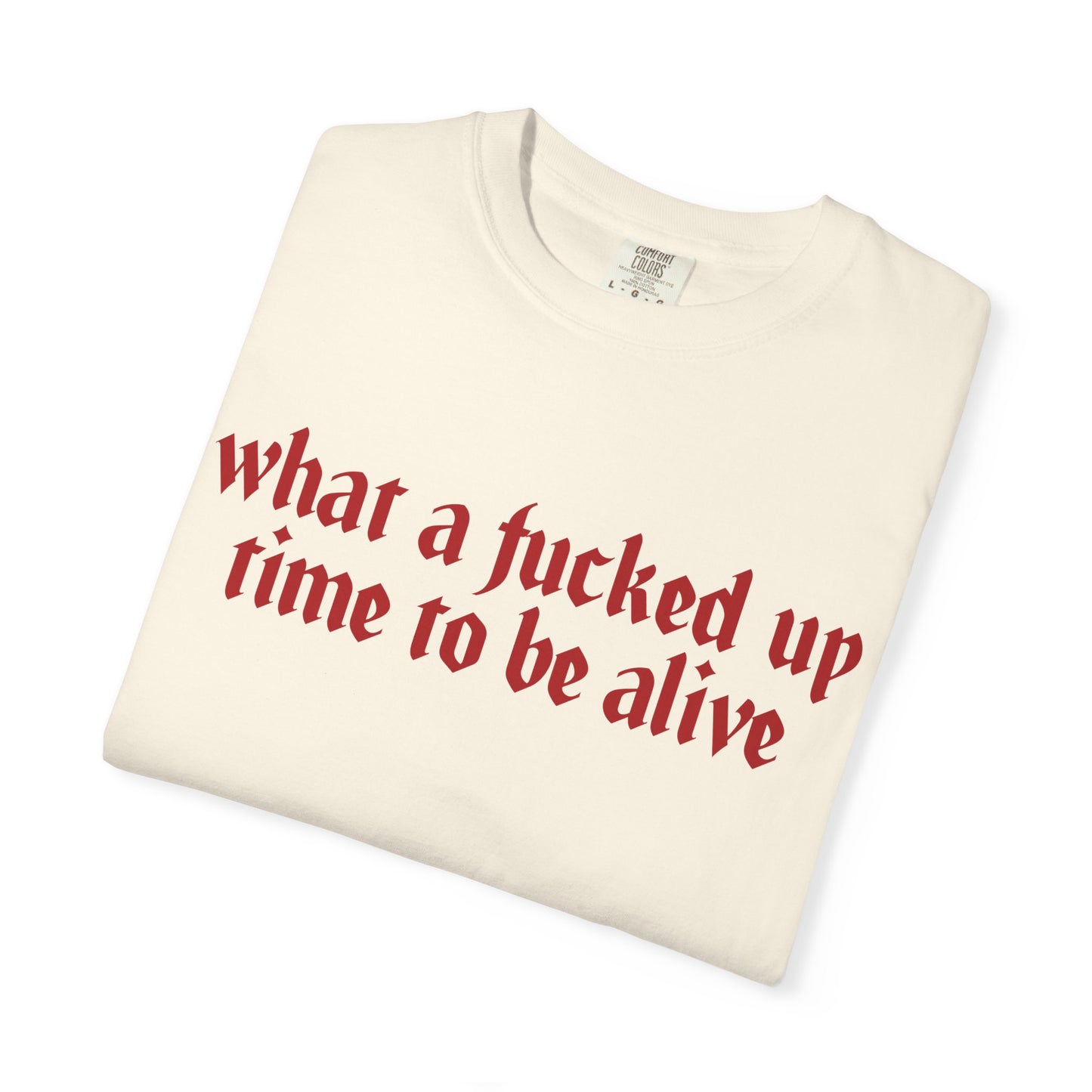 What a time Unisex Garment-Dyed T-shirt
