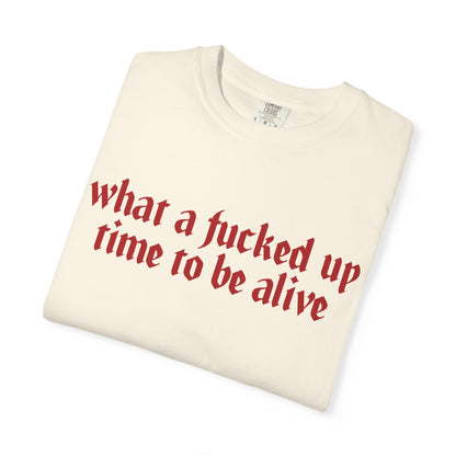 What a time Unisex Garment-Dyed T-shirt