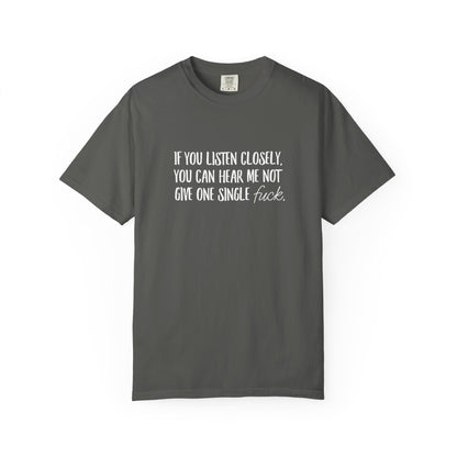 Not a single eff Unisex Garment-Dyed T-shirt