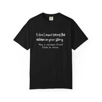 I don’t mind being a villain Unisex Garment-Dyed T-shirt