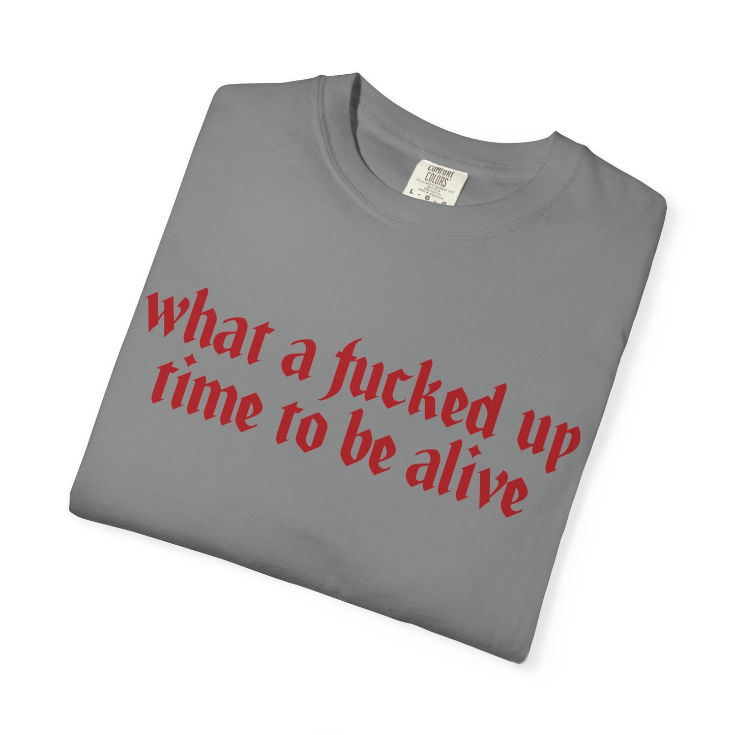 What a time Unisex Garment-Dyed T-shirt
