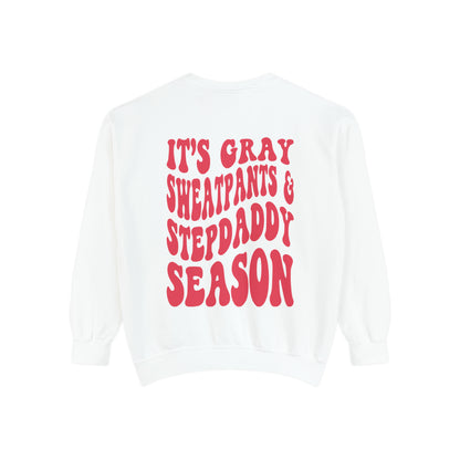 Stepdads Season Unisex Garment-Dyed Sweatshirt