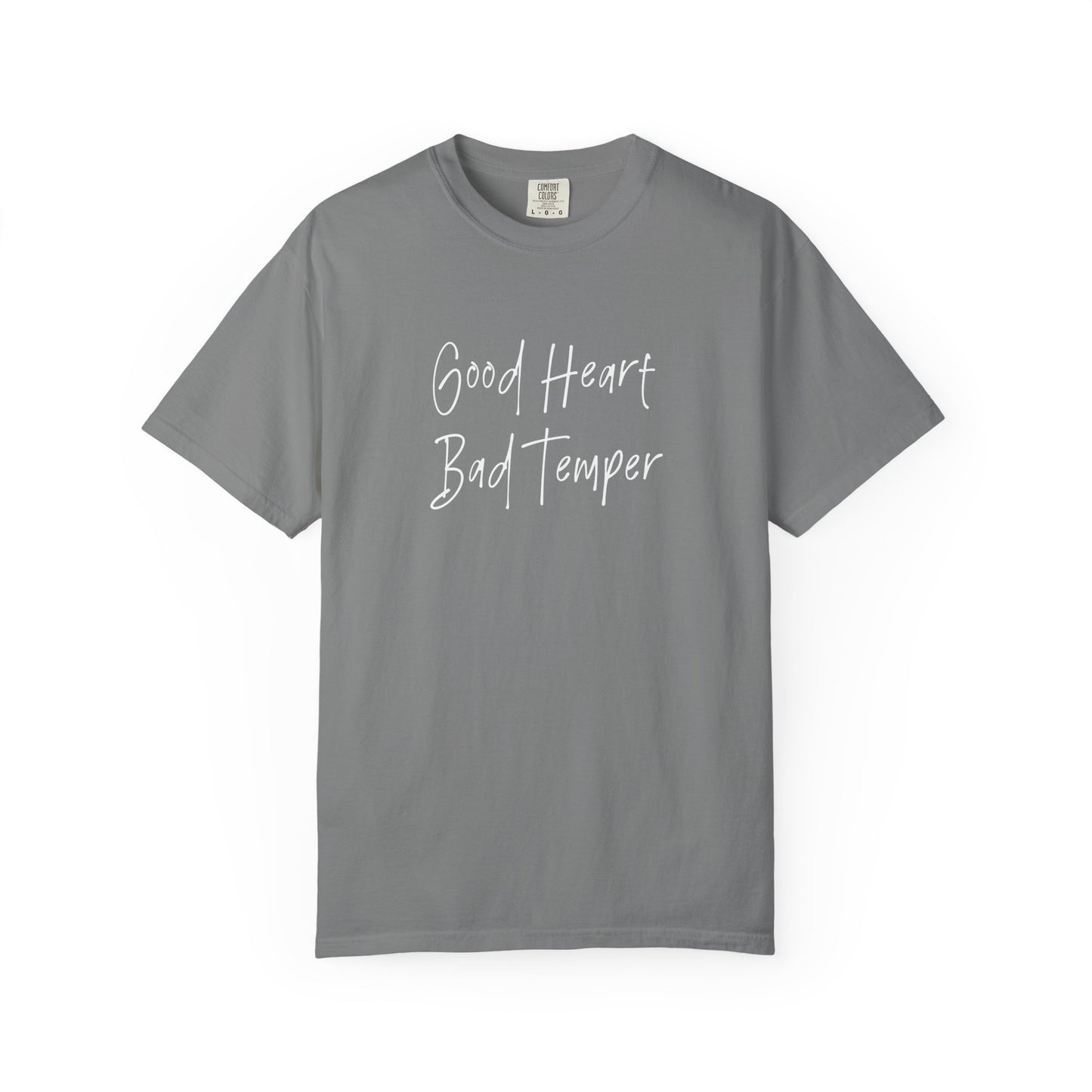 Good heart bad temper Unisex Garment-Dyed T-shirt