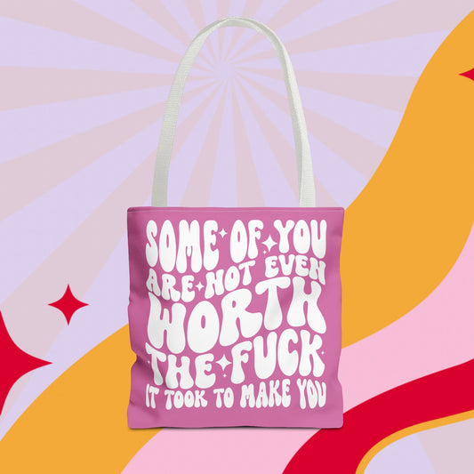 Not worth it Tote Bag
