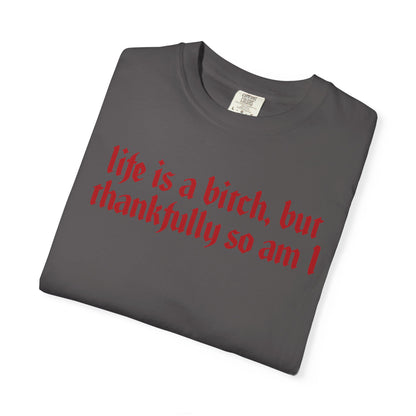 Life Is a Bitch Graphic Tee