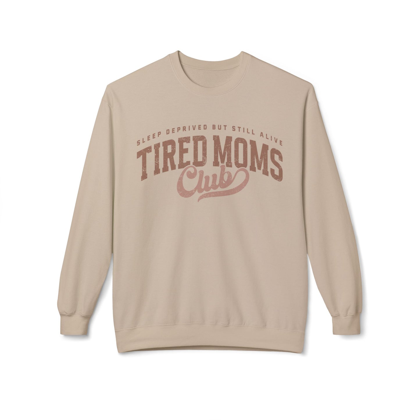 Tired Moms Club Sweatshirt – Cozy 'Tired Moms Club' Crewneck for New & Sleep-Deprived Moms