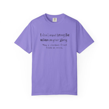I don’t mind being a villain Unisex Garment-Dyed T-shirt