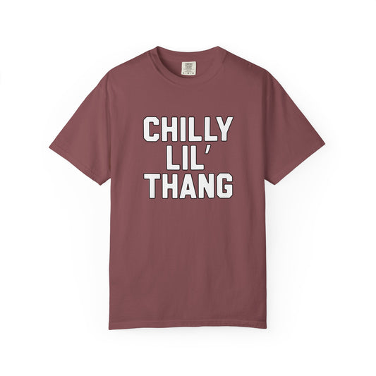 Chilly lil thang Unisex Garment-Dyed T-shirt