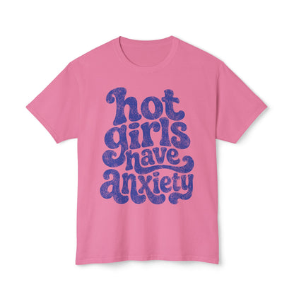 Hot girls and anxiety 
Unisex HD Cotton™ T-shirt