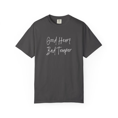 Good heart bad temper Unisex Garment-Dyed T-shirt