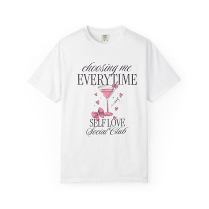 Self Love Tee — "Choosing Me Everytime" Graphic T-Shirt