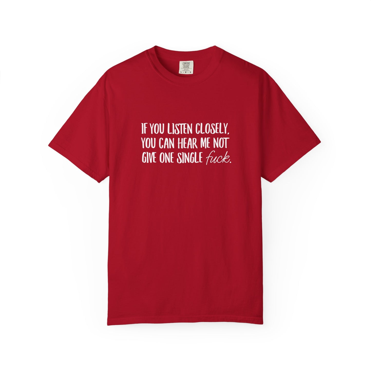 Not a single eff Unisex Garment-Dyed T-shirt