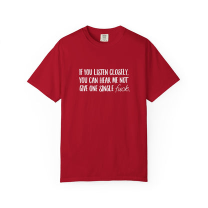 Not a single eff Unisex Garment-Dyed T-shirt