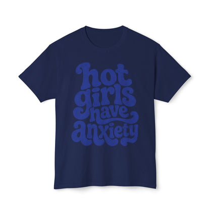 Hot girls and anxiety 
Unisex HD Cotton™ T-shirt