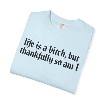 Life Is a Bitch Graphic Tee