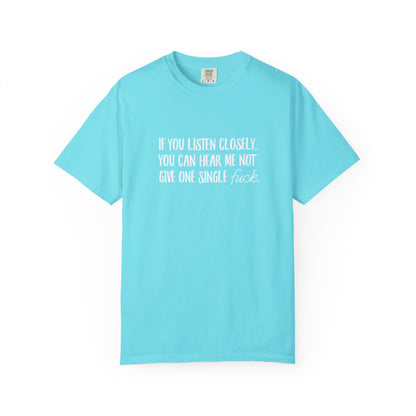 Not a single eff Unisex Garment-Dyed T-shirt