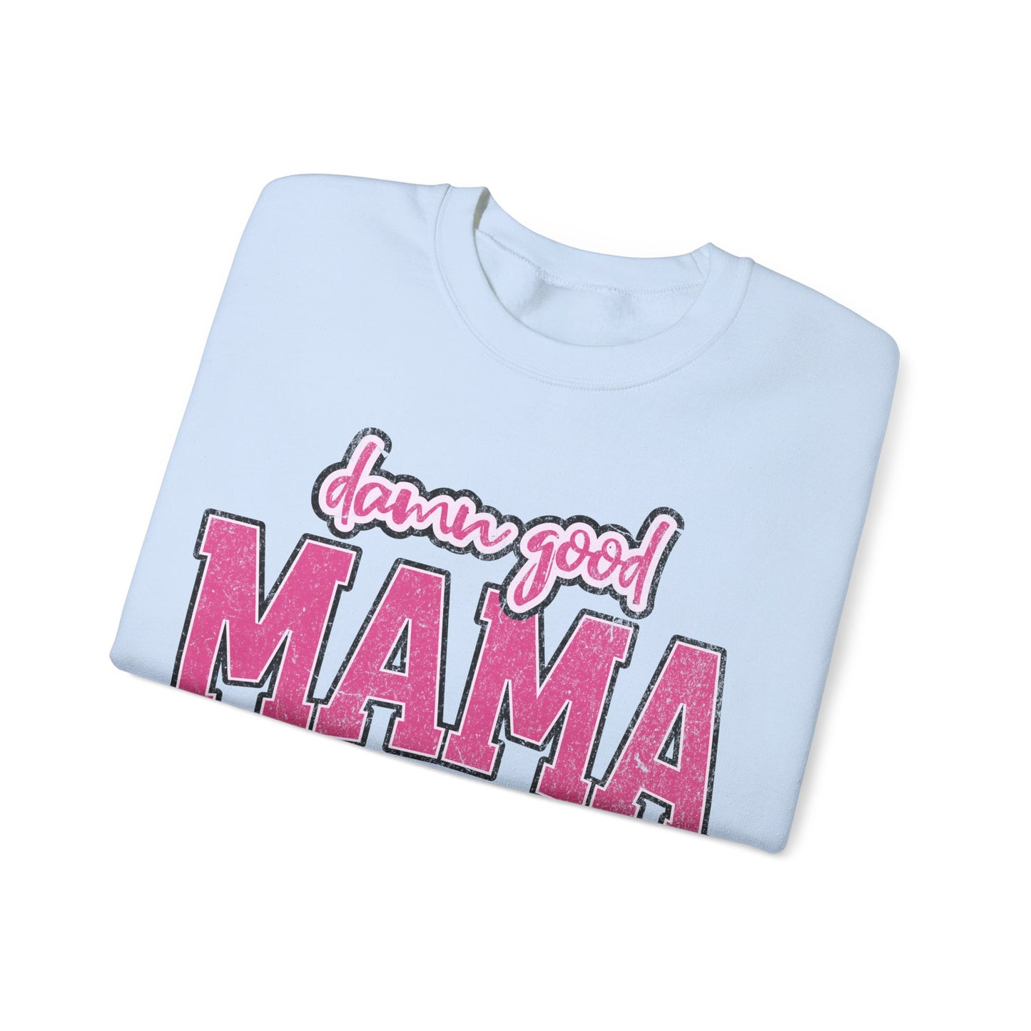 Damn good mama Unisex Heavy Blend™ Crewneck Sweatshirt