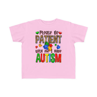 Please be patient I have autism Toddler's Fine Jersey Tee