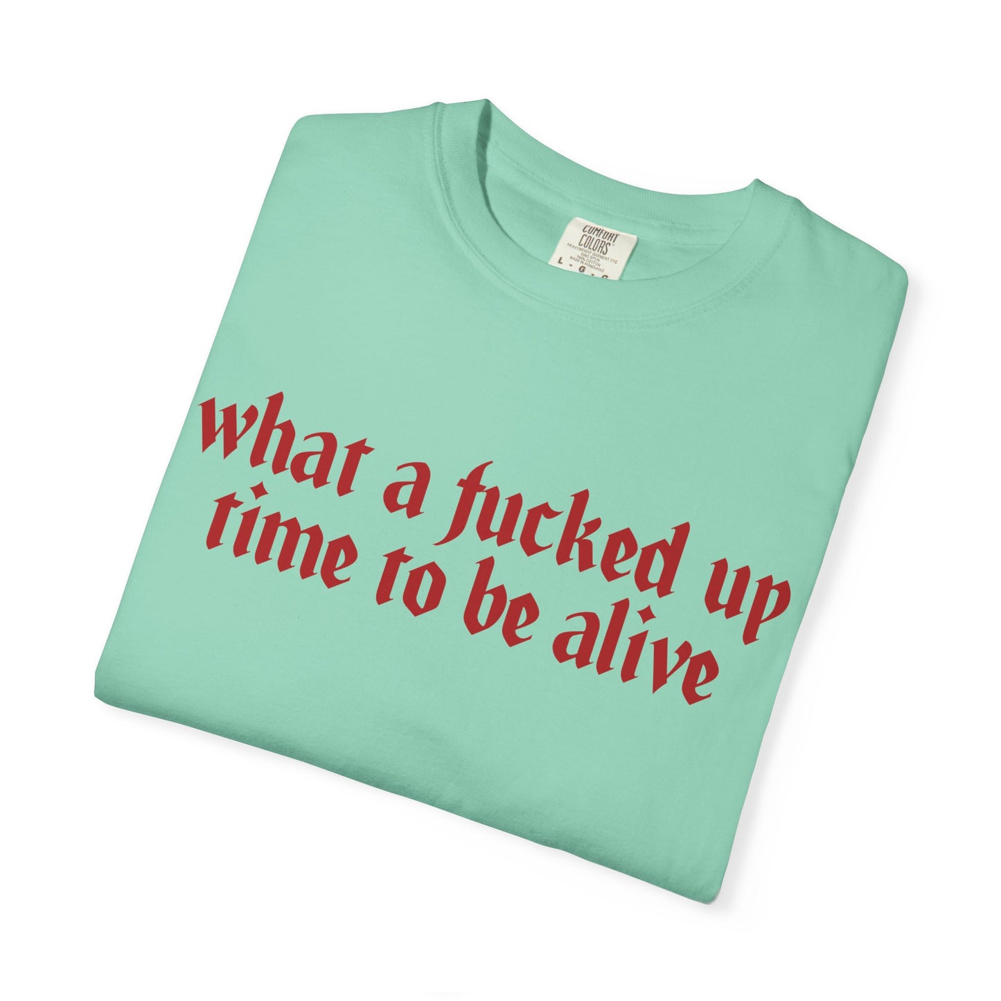 What a time Unisex Garment-Dyed T-shirt