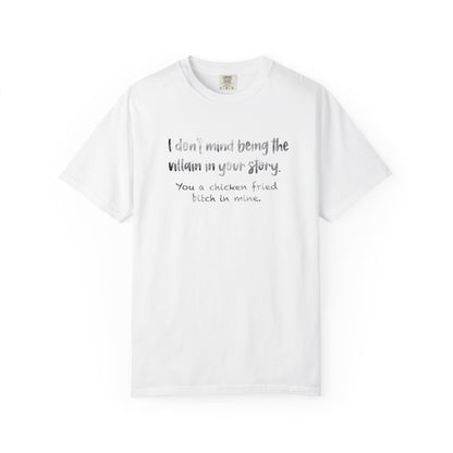I don’t mind being a villain Unisex Garment-Dyed T-shirt