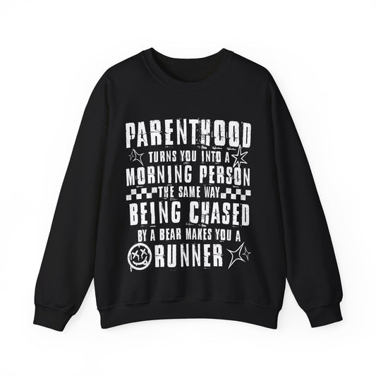 Parenthood Turns You Into a Morning Person crewneck sweatshirt
