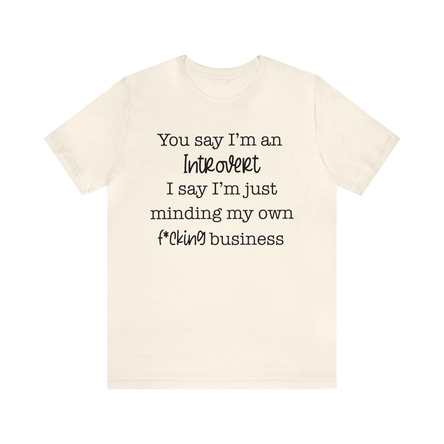 Introverts mind their business Unisex Jersey Short Sleeve Tee