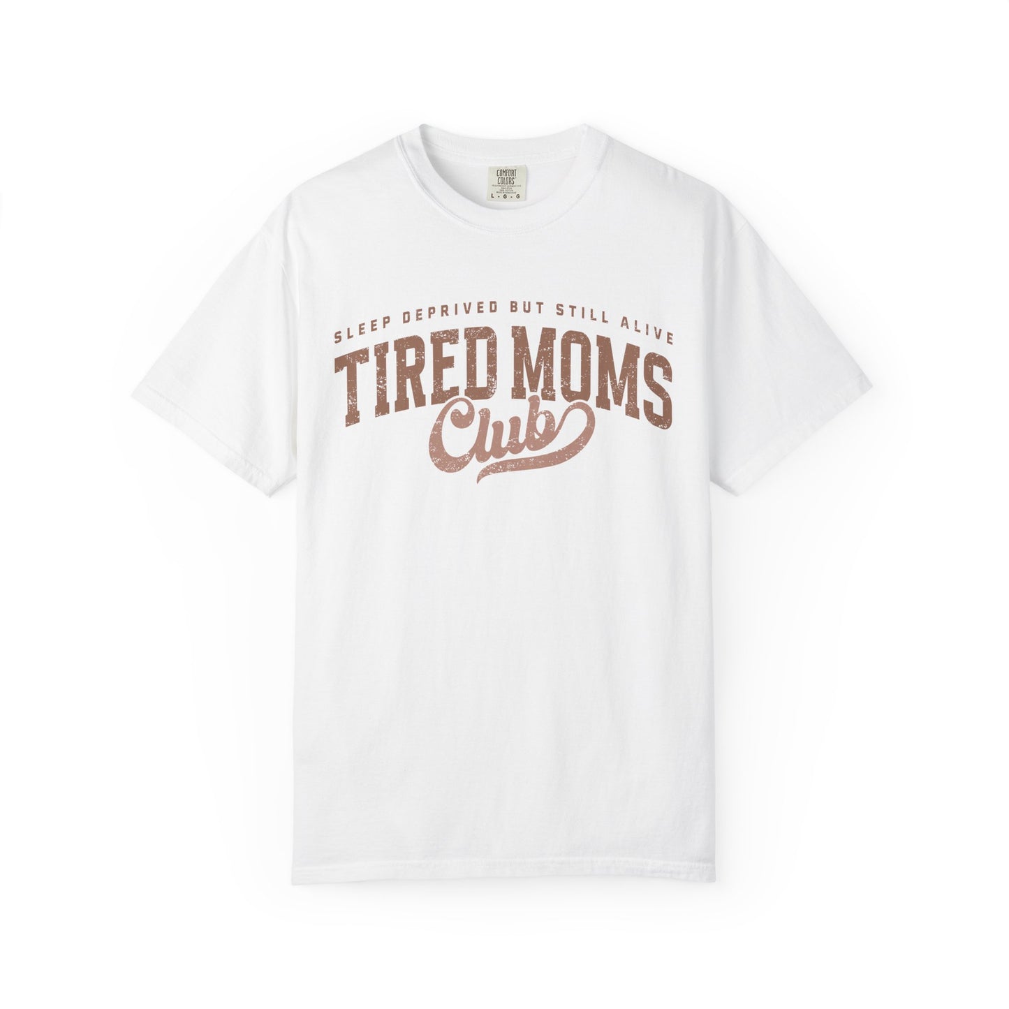 Tired Moms Club T-Shirt
