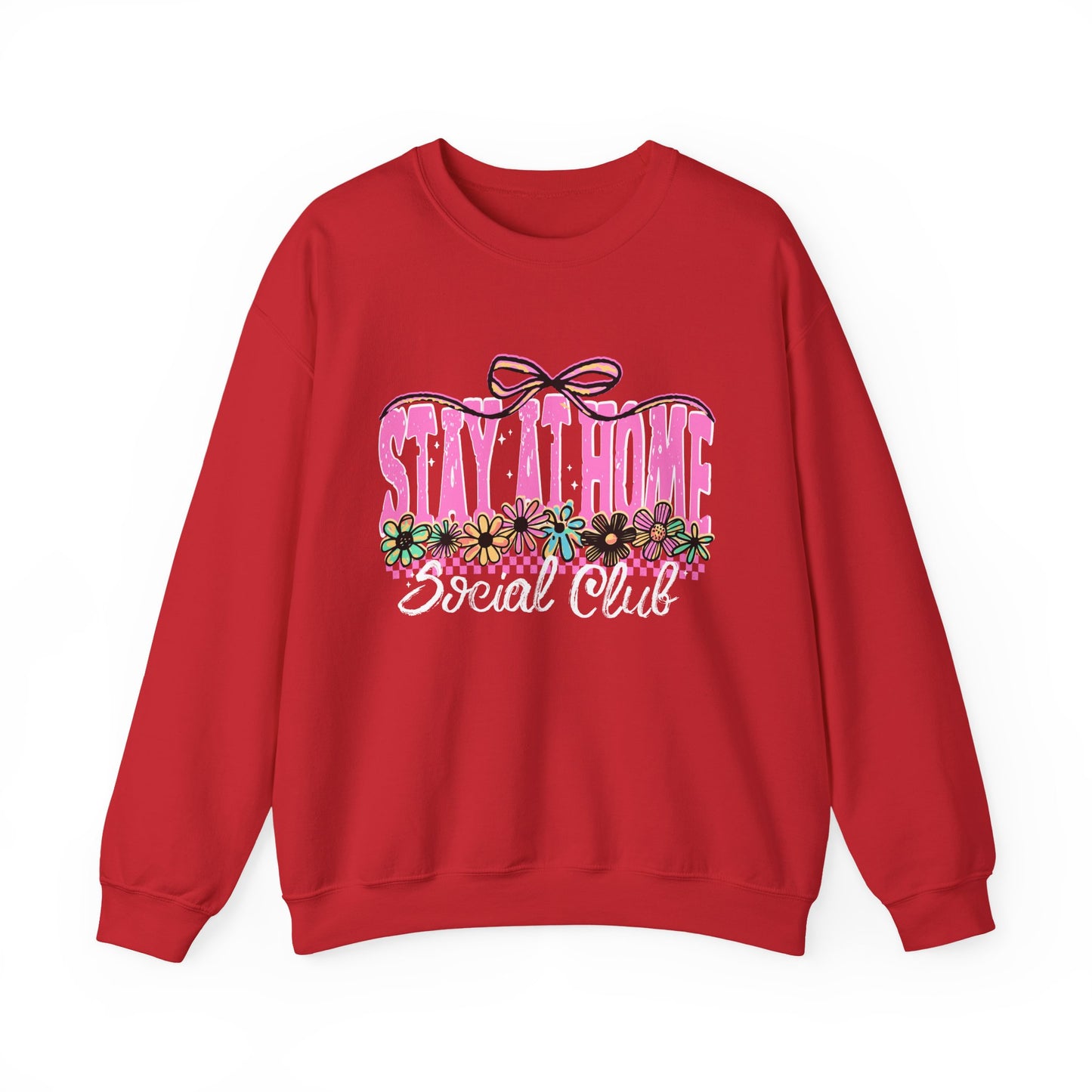 Stay Home Social Club Sweatshirt