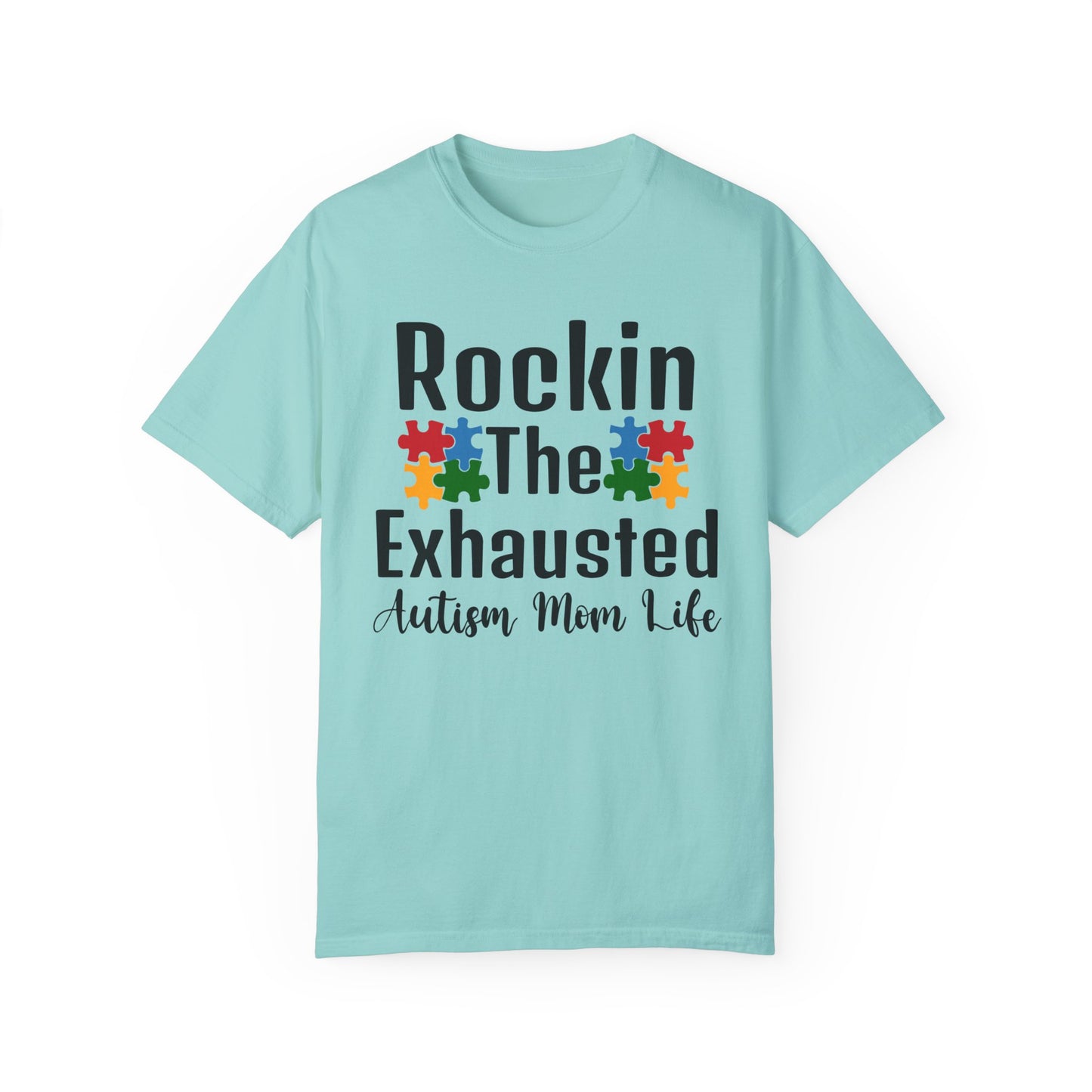 exhausted autism mom Unisex Garment-Dyed T-shirt