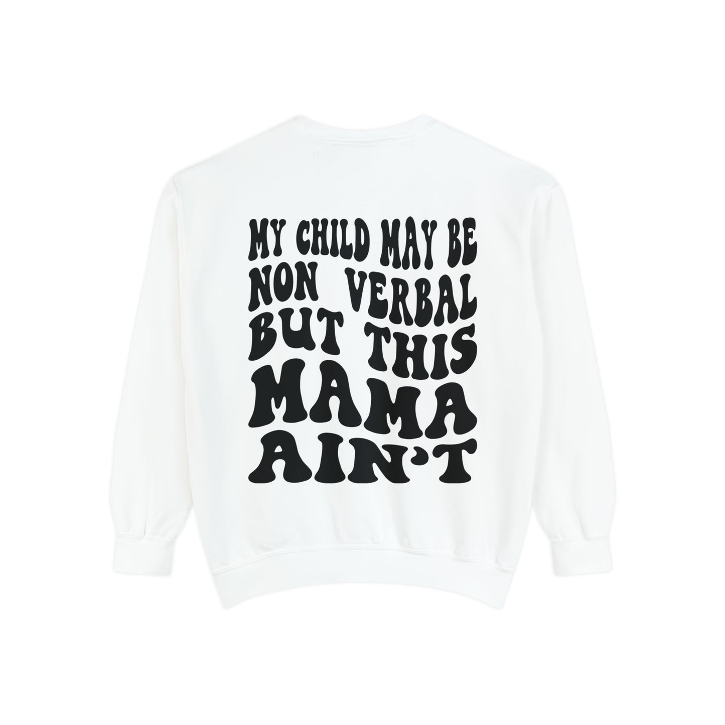 I’m very verbal Unisex Garment-Dyed Sweatshirt