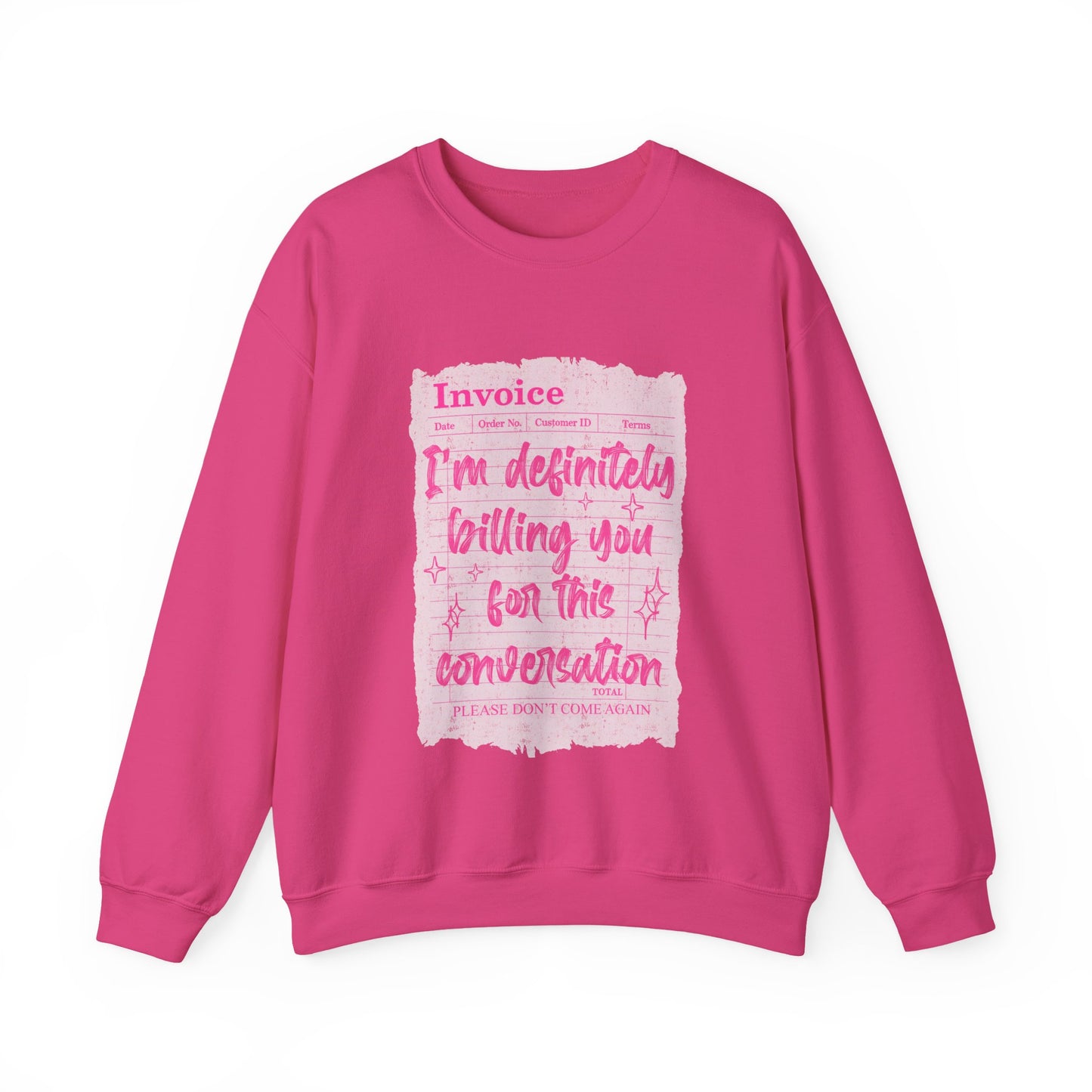 Invoice: I'm Definitely Billing You For This Conversation" Pink Graphic sweatshirt