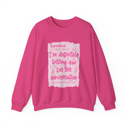 Invoice: I'm Definitely Billing You For This Conversation" Pink Graphic sweatshirt