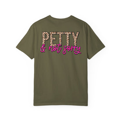 petty not sorry Unisex Garment-Dyed T-shirt