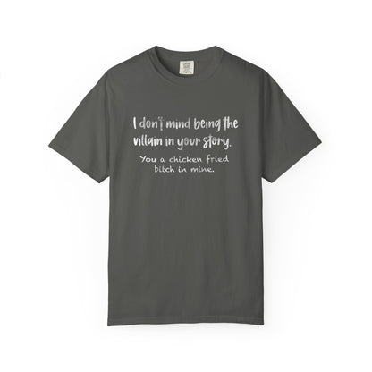 I don’t mind being a villain Unisex Garment-Dyed T-shirt