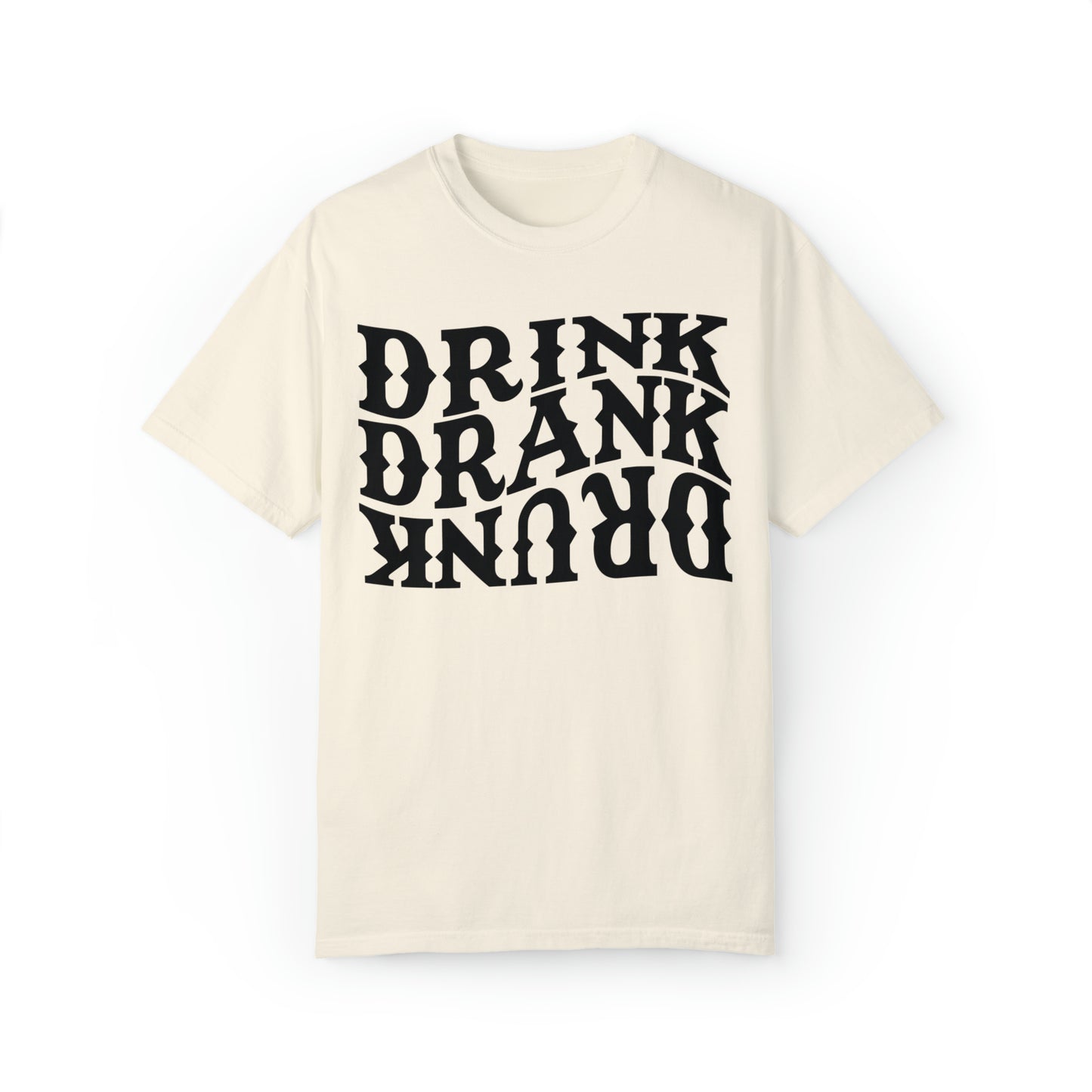 Drunk Unisex Garment-Dyed T-shirt