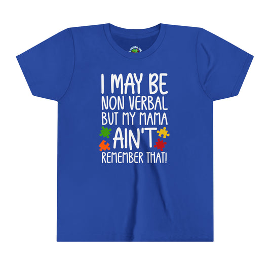 I may be nonverbal Youth Short Sleeve Tee