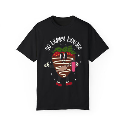 So berry boujee Unisex Garment-Dyed T-shirt