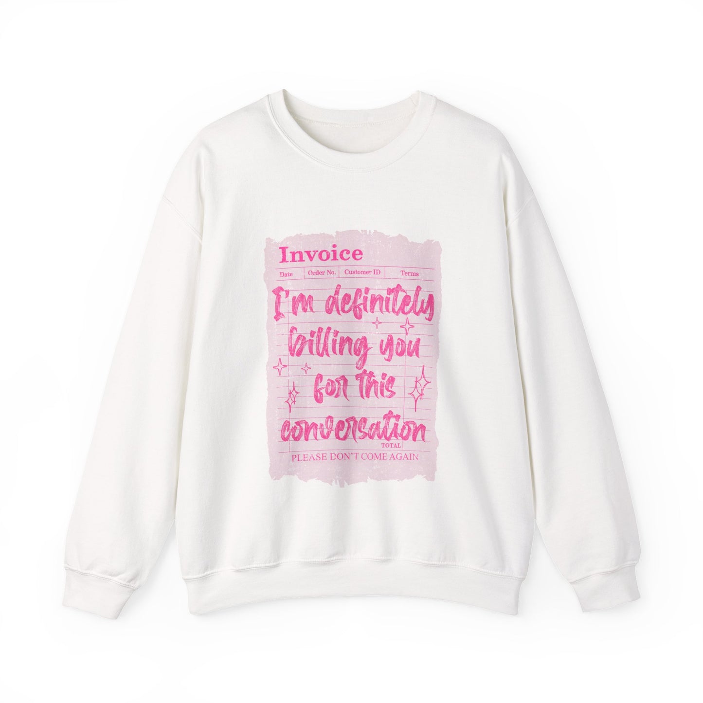Invoice: I'm Definitely Billing You For This Conversation" Pink Graphic sweatshirt
