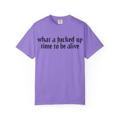 What a time Unisex Garment-Dyed T-shirt