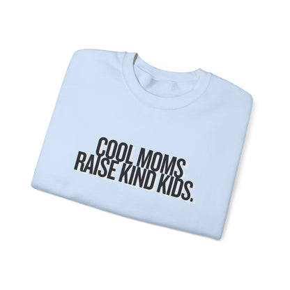 Cool Moms Raise Kind Kids Graphic