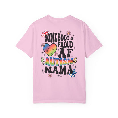 Somebody's proud autism mama Unisex Garment-Dyed T-shirt