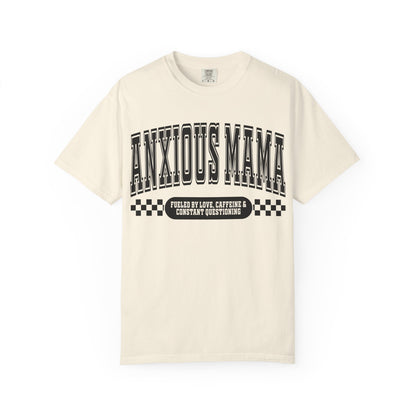 Anxious Mama T-Shirt — 'Fueled by Love, Caffeine & Constant Questioning' Graphic Tee