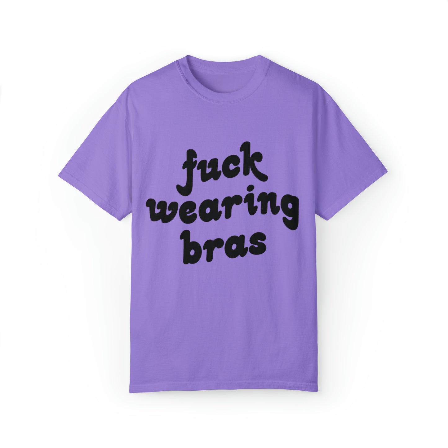 Fuck Bras Tee