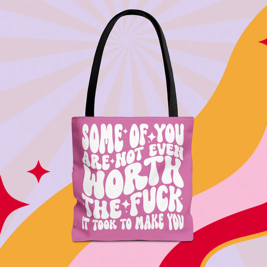 Not worth it Tote Bag