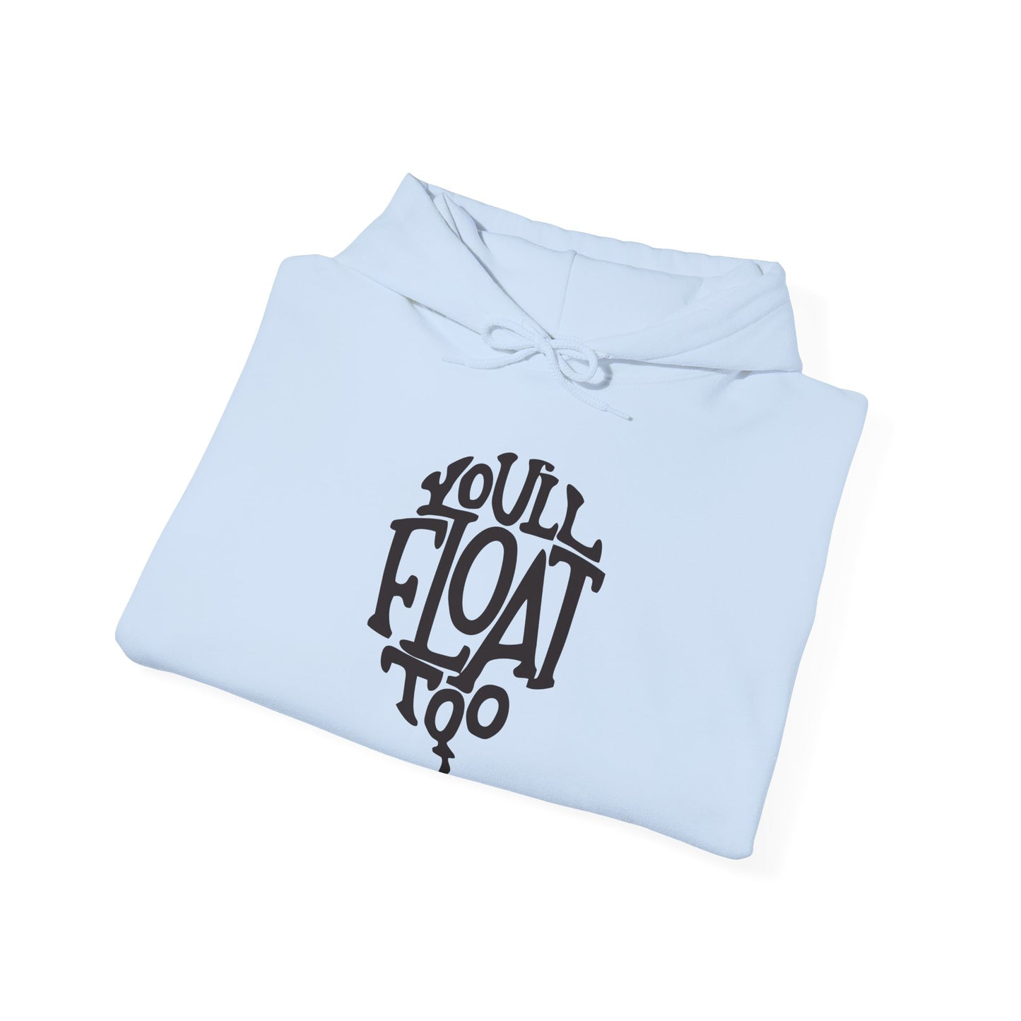 You'll Float Too Sweatshirt