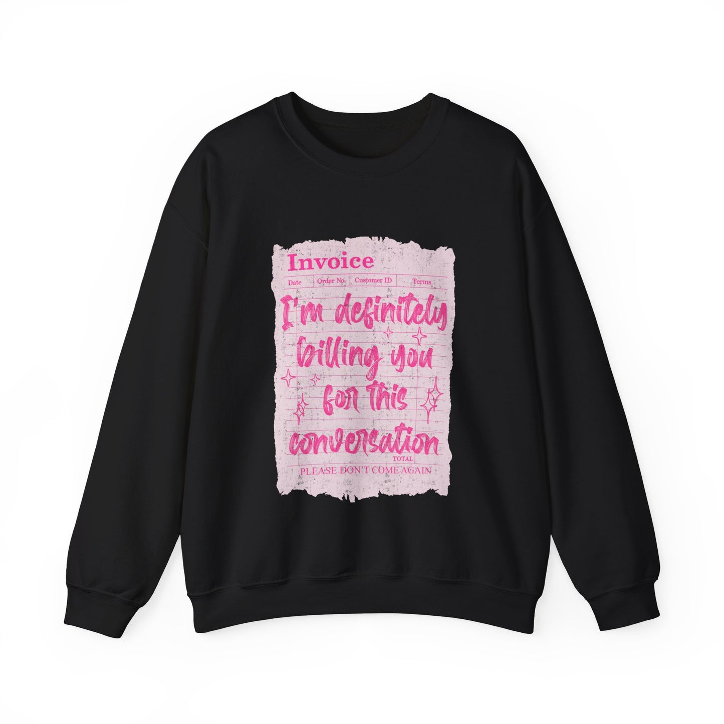 Invoice: I'm Definitely Billing You For This Conversation" Pink Graphic sweatshirt
