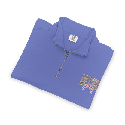 Quarter-Zip Sweatshirt — 'Be Kind' Pink Graphic