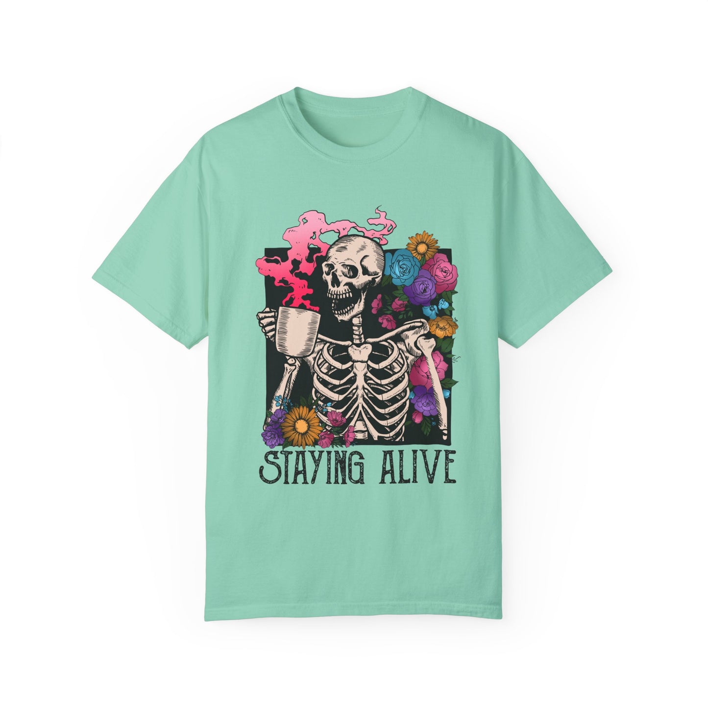 staying alive Unisex Garment-Dyed T-shirt